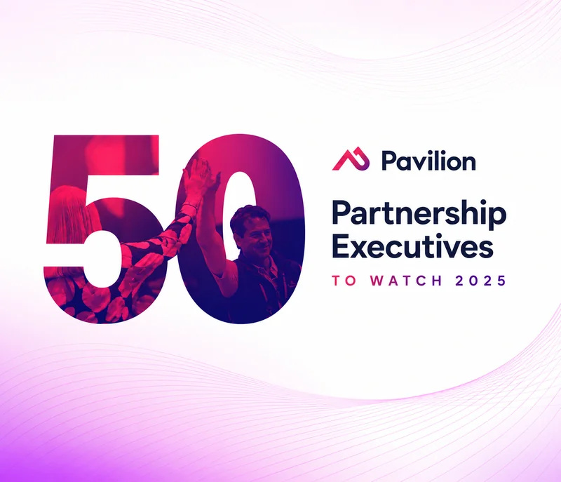 Top 50 Partnership Executives to Watch — Pavilion